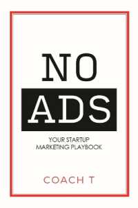 No Ads : Your Startup Marketing Playbook