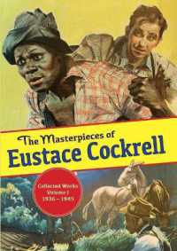 The Masterpieces of Eustace Cockrell : Collected Works, Volume I, 1936-1945 (The Masterpieces of Eustace Cockrell)