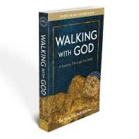 Walking with God : A Journey through the Bible， 3rd Edition