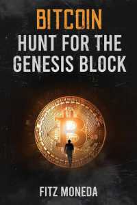 Bitcoin : Hunt for the Genesis Block
