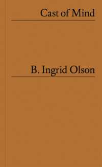 B. Ingrid Olson: Cast of Mind