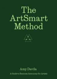 The Artsmart Method : A Guide to Business Autonomy for Artists