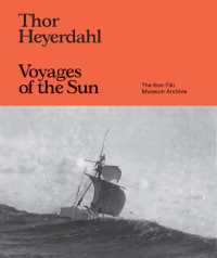 Thor Heyerdahl: Voyages of the Sun : The Kon-Tiki Museum Archive