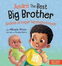 André the Best Big Brother / Andrés el Mejor Hermano Mayor : A Book for Kids to Help Prepare a Soon-To-Be Big Brother for a New Baby / un Libro Infantil para Preparar a un Futuro Hermano Mayor de un Nuevo Bebé (Spanish / Bilingual) (An