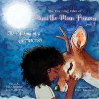 The Rhyming Tales of Mimi the Moon Princess : The Making of a Princess