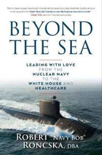 Beyond the Sea : Leading with Love from the Nuclear Navy to the White House and Healthcare