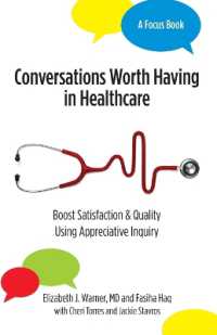 Conversations Worth Having in Healthcare : Boost Satisfaction & Quality Using Appreciative Inquiry