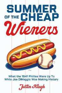 Summer of the Cheap Wieners : What the 1941 Phillies Were Up to While Joe DiMaggio Was Making History