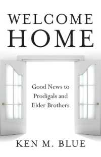 Welcome Home : Good News to Prodigals and Elder Brothers