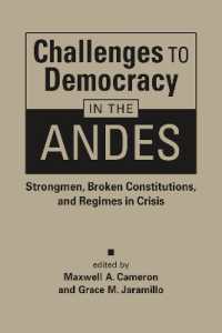 Challenges to Democracy in the Andes : Strongmen, Broken Constitutions, and Regimes in Crisis