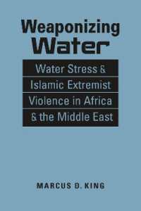 Weaponizing Water : Water Stress and Islamic Extremist Violence in Africa and the Middle East