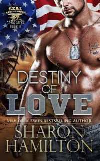 Destiny of Love : Protecting the Innocent (Seal Brotherhood: Legacy)