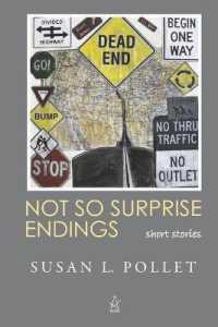 Not So Surprise Endings: Short Stories