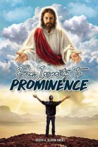 From Insanity to Prominence : A Biblical, Spiritual Autobiography