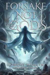 Forsake Not the Gods : Book Two of the Wells of the Worlds (The Wells of the Worlds)