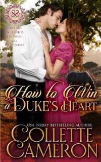 How to Win a Duke's Heart: A Sensual Marriage of Convenience Regency Historical Romance Adventure (Seductive Scoundrels") 〈11〉