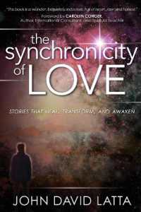 The Synchronicity of Love : Stories That Heal, Transform, and Awaken