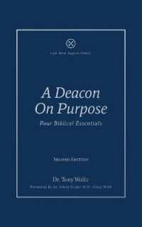 A Deacon on Purpose: Four Biblical Essentials （2ND）