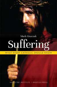 Suffering : What Every Catholic Should Know (What Every Catholic Should Know)