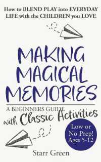 Making Magical Memories : A Beginners Guide with Classic Activities (Better Future)