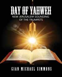 Day of Yahweh : New Jerusalem Sounding of the Trumpets