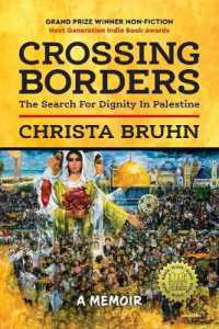 Crossing Borders : The Search for Dignity in Palestine (Softcover)
