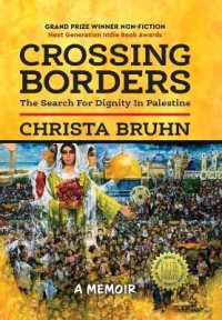 Crossing Borders : The Search for Dignity in Palestine (Hardcover)