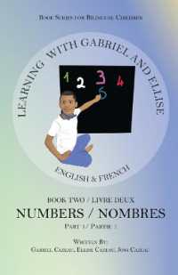 Learning with Gabriel and Ellise : Book Two- Numbers Part 1 (Learning with Gabriel and Ellise)