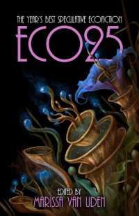 Eco25 : The Year's Best Speculative Ecofiction (Eco: the Year's Best Speculative Ecofiction)