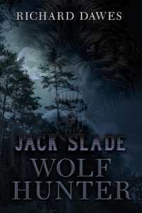 Jack Slade : Wolf Hunter (Jack Slade)