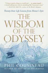 The Wisdom of the Odyssey : Twenty-four Life Lessons from Homer's Epic