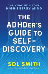 The Adhder's Guide to Self-Discovery : Thriving with Your High-Energy Mind