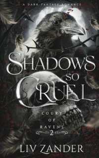 Shadows so Cruel : A Dark Fantasy Romance (Court of Ravens)