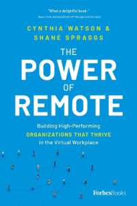The Power of Remote : Building High-Performing Organizations That Thrive in the Virtual Workplace