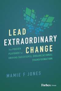 Lead Extraordinary Change : The Proven Playbook for Driving Successful Organizational Transformation