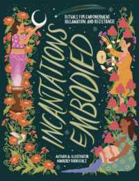 Incantations Embodied : Rituals for Empowerment, Reclamation, and Resistance
