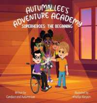 Autumn Lee's Adventure Academy : Superheroes - the Beginning