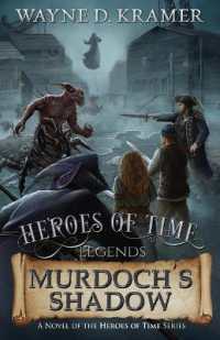 Heroes of Time Legends: Murdoch's Shadow (Heroes of Time)