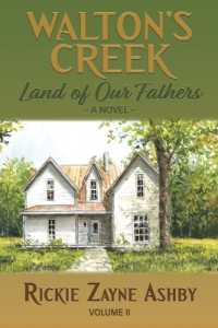 Walton's Creek : Land of Our Fathers - a Novel Volume II
