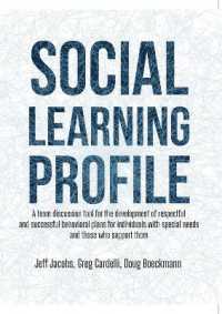 Social Learning Profile : A Team discussion tool for the development of respectful and successful behavioral plans for individuals with special needs and those who support them