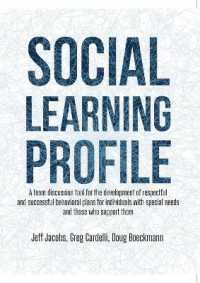 Social Learning Profile : A Team Discussion Tool for the Development of Respectful and Successful Behavioral Plans for Individuals with Special Needs and Those Who Support Them
