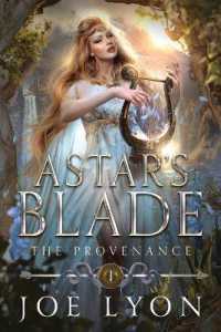 The Provenance : Astar's Blade (Astar's Blade)