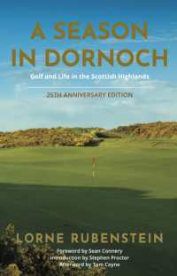 A Season in Dornoch : Golf and Life in the Scottish Highlands