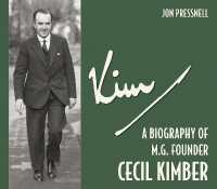 Kim : A biography of MG founder Cecil Kimber