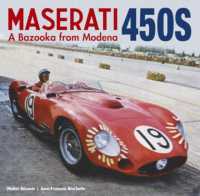 Maserati 450S : A Bazooka from Modena （New）
