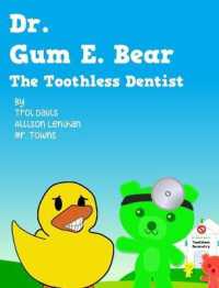 Dr. Gum E. Bear the Toothless Dentist