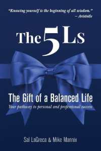 The 5Ls The Gift of a Balanced Life: Your Pathway To Personal And Professional Success