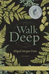 Walk Deep : Poems