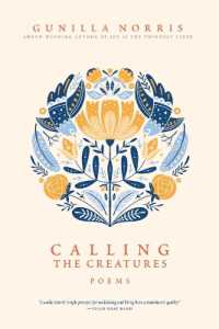 Calling the Creatures : Poems （2ND）
