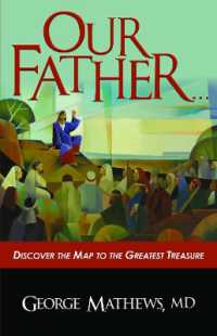Our Father ... : Discover the Map to the Greatest Treasure